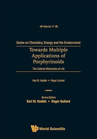 series on chemistry energy and the environment volume 17 towards multiple applications of porphyrinoids the