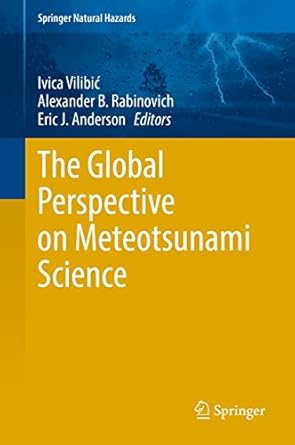 the global perspective on meteotsunami science 1st edition ivica vilibic ,alexander b rabinovich ,eric j