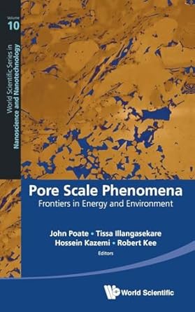pore scale phenomena frontiers in energy and environment 1st edition poate john 9814623059, 978-9814623056