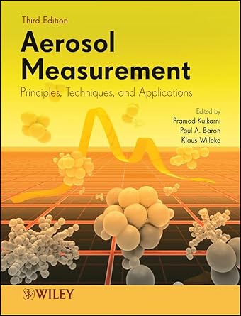 aerosol measurement principles techniques and applications 1st edition pramod kulkarni ,paul a baron ,klaus