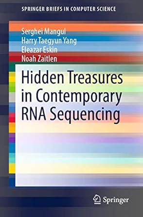 hidden treasures in contemporary rna sequencing 1st edition serghei mangul ,harry taegyun yang ,eleazar eskin