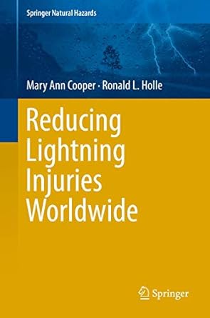 reducing lightning injuries worldwide 1st edition mary ann cooper ,ronald l holle 3319775618, 978-3319775616