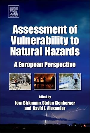 assessment of vulnerability to natural hazards a european perspective 1st edition jorn birkmann ,stefan