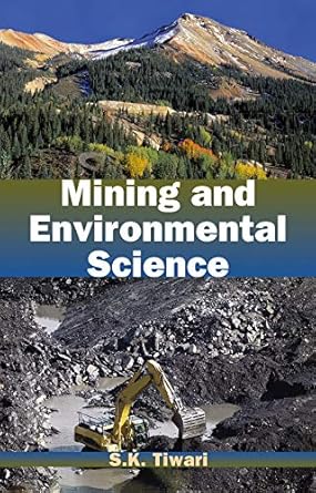 mining and environmental science 1st edition s k tiwari 8126914076, 978-8126914074