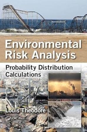 environmental risk analysis probability distribution calculations 1st edition louis theodore 1498714390,