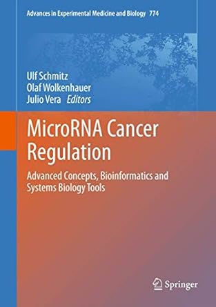 microrna cancer regulation advanced concepts bioinformatics and systems biology tools 1st edition ulf schmitz