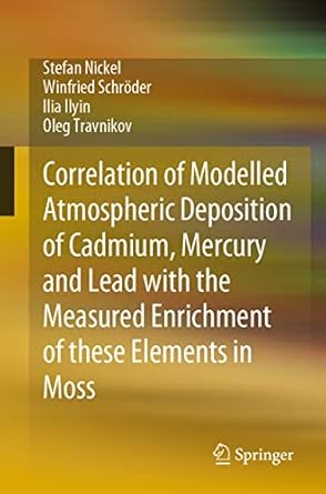 correlation of modelled atmospheric deposition of cadmium mercury and lead with the measured enrichment of