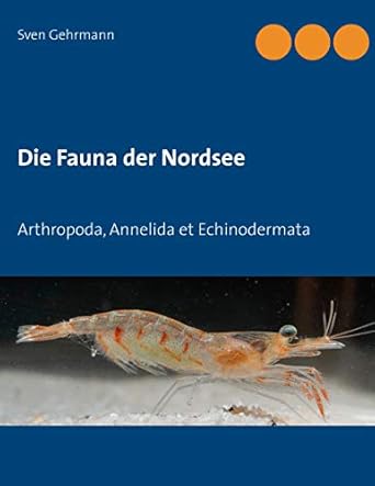 die fauna der nordsee arthropoda annelida et echinodermata 1st edition sven gehrmann 3748138512,