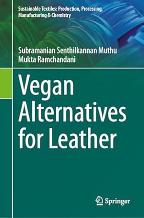 vegan alternatives for leather 1st edition subramanian senthilkannan muthu ,mukta ramchandani 3031653645,