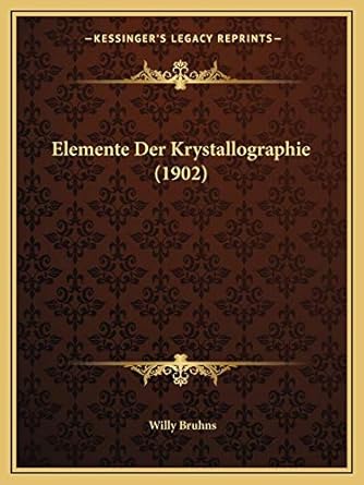 elemente der krystallographie 1st edition willy bruhns 1168409624, 978-1168409621