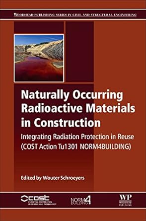 naturally occurring radioactive materials in construction integrating radiation protection in reuse 1st
