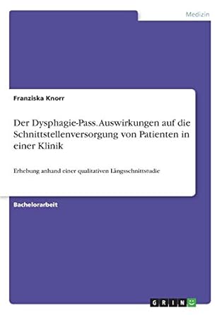 der dysphagie pass auswirkungen auf die schnittstellenversorgung von patienten in einer klinik erhebung