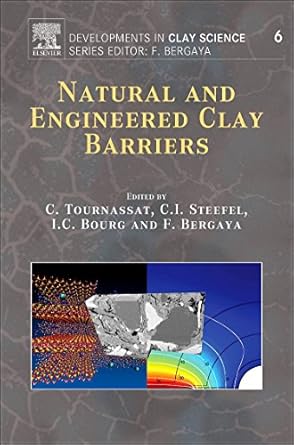 natural and engineered clay barriers 1st edition christophe tournassat ,carl i steefel ,ian c bourg ,faiza