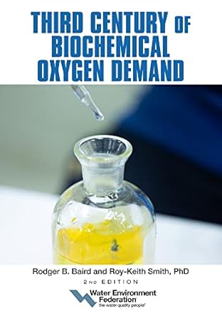 third century of biochemical oxygen demand 1st edition water environment federation 1572784008, 978-1572784000