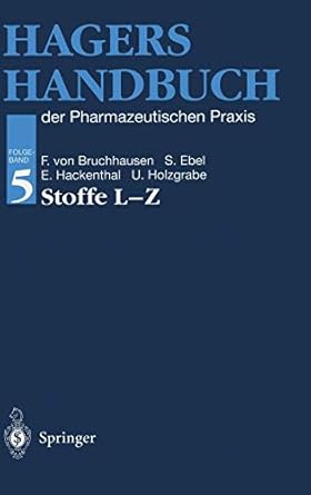hagers handbuch der pharmazeutischen praxis folgeband 5 stoffe l z 1st edition franz v bruchhausen ,siegfried