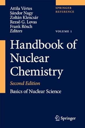 handbook of nuclear chemistry vol 1 basics of nuclear science vol 2 elements and isotopes formation