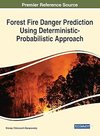 forest fire danger prediction using deterministic probabilistic approach 1st edition nikolay viktorovich