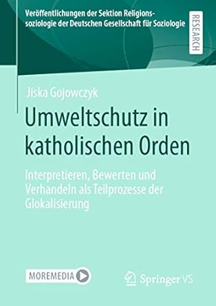 umweltschutz in katholischen orden interpretieren bewerten und verhandeln als teilprozesse der glokalisierung
