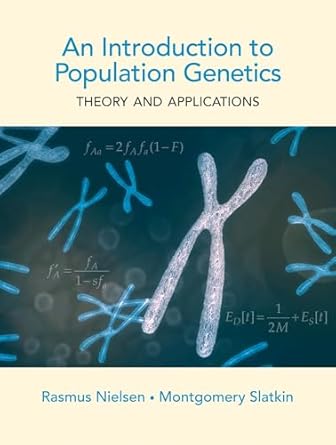 an introduction to population genetics theory and applications 1st edition rasmus nielsen ,montgomery slatkin