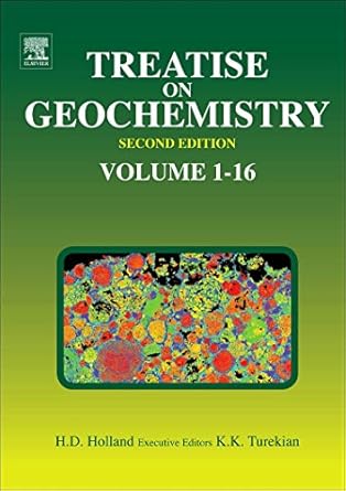 treatise on geochemistry 1st edition karl k turekian ,heinrich d holland 008095975x, 978-0080959757