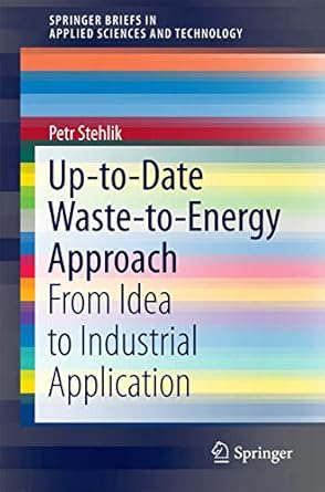 up to date waste to energy approach from idea to industrial application 1st edition petr stehlik 3319154664,