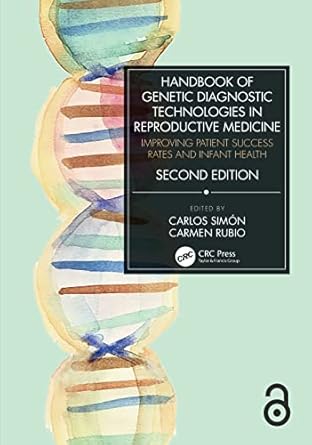 handbook of genetic diagnostic technologies in reproductive medicine improving patient success rates and