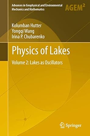 physics of lakes volume 2 lakes as oscillators 1st edition kolumban hutter ,yongqi wang ,irina p chubarenko