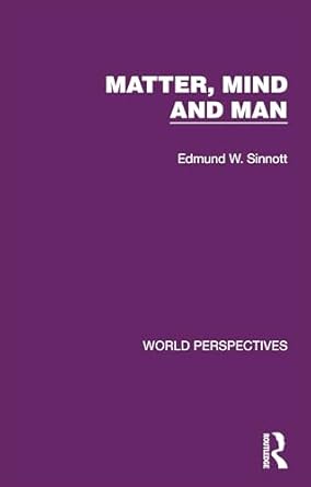 matter mind and man 1st edition edmund w sinnott 1032182326, 978-1032182322