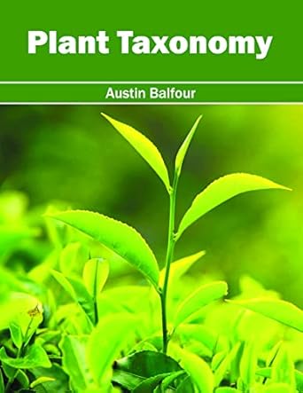 plant taxonomy 1st edition austin balfour 1682862704, 978-1682862704