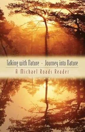 talking with nature and journey into nature 1st edition michael j roads ,genevieve wilson 1932073051,