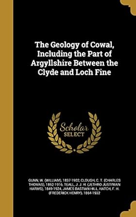 the geology of cowal including the part of argyllshire between the clyde and loch fine 1st edition w 1837