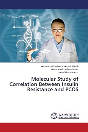 molecular study of correlation between insulin resistance and pcos 1st edition mohammad ibraheem mezaal