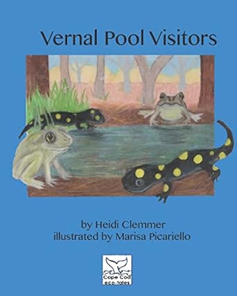 vernal pool visitors 1st edition heidi clemmer ,marisa picariello 1519397003, 978-1519397003