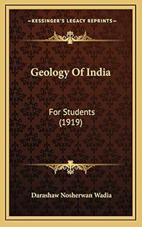 geology of india for students 1st edition darashaw nosherwan wadia 1167134850, 978-1167134852