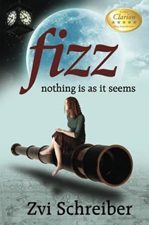 fizz nothing is as it seems 1st edition dr zvi schreiber 0983396833, 978-0983396833