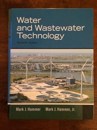 water and wastewater technology 1st edition mark j hammer sr ,mark j hammer jr 0135114047, 978-0135114049