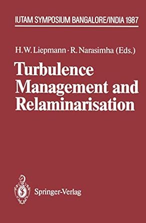 turbulence management and relaminarisation proceedings of the iutam symposium bangalore india 1987 1st