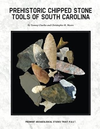 Prehistoric Chipped Stone Tools Of South Carolina