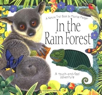 in the rain forest a maurice pledger nature trail book touch and feel adventure 1st edition maurice pledger