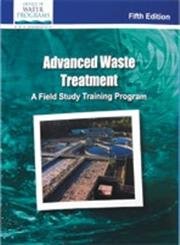 advanced waste treatment a field study training program 1st edition kenneth d kerri 1593710356, 978-1593710354