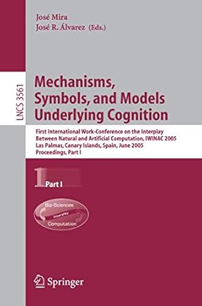 mechanisms symbols and models underlying cognition first international work conference on the interplay