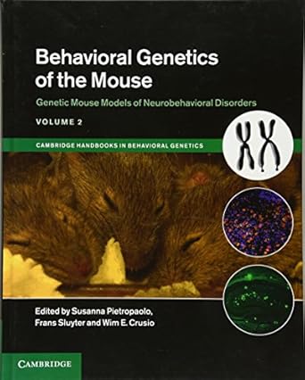behavioral genetics of the mouse volume 2 genetic mouse models of neurobehavioral disorders 1st edition