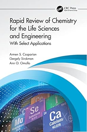 rapid review of chemistry for the life sciences and engineering with select applications 1st edition armen s