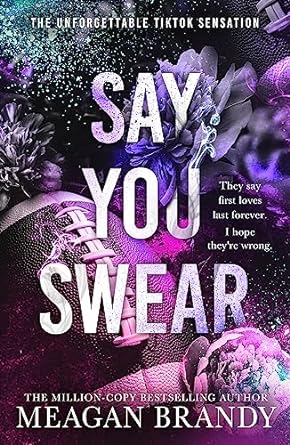 say you swear 1st edition megean brandy 139871948x, 978-1398719484