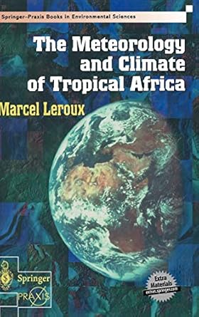 the meteorology and climate of tropical africa 1st edition marcel leroux ,b mizon 3540426361, 978-3540426363