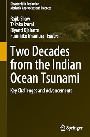 two decades from the indian ocean tsunami key challenges and advancements 1st edition rajib shaw ,takako