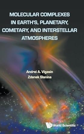 molecular complexes in earths 1st edition vigasin andrei a 981023211x, 978-9810232115