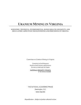 uranium mining in virginia scientific technical environmental human health and safety and regulatory aspects