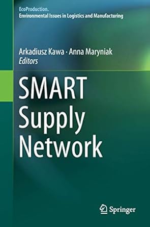 smart supply network 1st edition arkadiusz kawa ,anna maryniak 331991667x, 978-3319916675