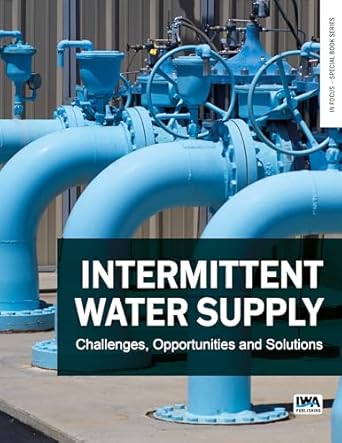 intermittent water supply challenges opportunities and solutions 1st edition raziyeh farmani ,bambos